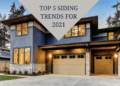 Top 5 Siding Trends for 2021 | Siding N More